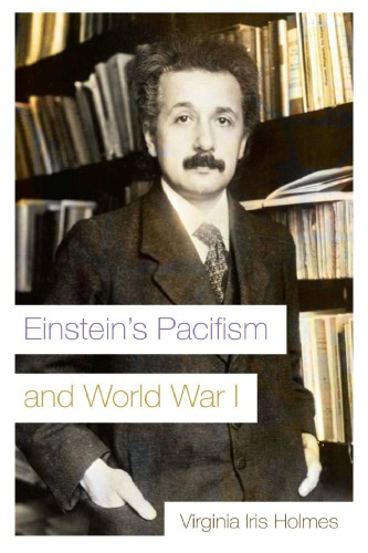 Einstein’s Pacifism and World War I